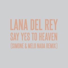 Say Yes To Heaven (simOne &amp; Melo Nada Remix) - 2023 • Sencillo/EP