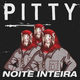Noite Inteira (part. Lazzo Matumbi) - 2019 • Sencillo/EP