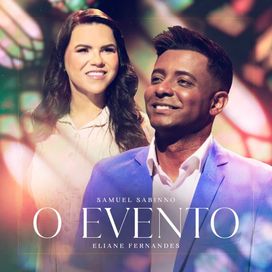 O Evento (part. Eliane Fernandes) - 2024 • Sencillo/EP