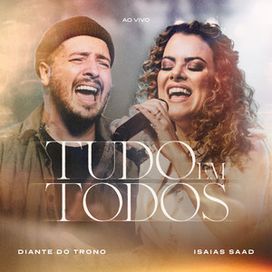 Tudo em Todos (part. Isaías Saad) (Ao Vivo) - 2022 • Sencillo/EP