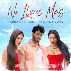 No Llores Más (part. Simone y Simaria) - 2021 • Sencillo/EP