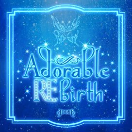 Adorable REbirth - 2022 • Sencillo/EP