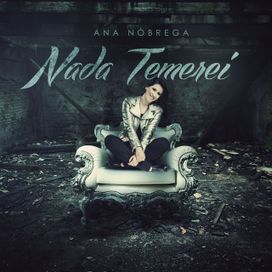 Nada Temerei - 2013 • Álbum