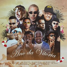Ano da Vitória (part. Mc Don Juan, MC Ryan SP, MC RN do Capão, MC Leozinho ZS, Mc Kadu, MC Meno K, DJ David LP, Aaron Modesto, MC Neguinho do Kaxeta e MC Jvila) - 2025 • Sencillo/EP