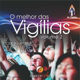 O Melhor das Vigílias, Vol. 2: Louvor e Adoração Ao Vivo - 2015 • Álbum