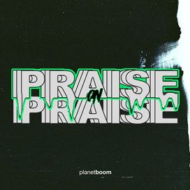 Praise On Praise (Live) - 2019 • Single/EP