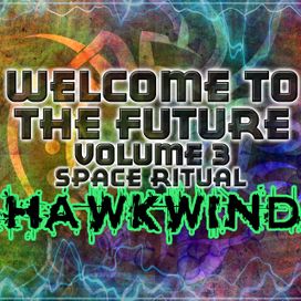 Welcome To The Future Vol. 3: Space Ritual  - 2011 • Álbum
