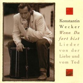Wenn Du Fort Bist - Lieder Von Der Liebe Und Vom Tod - 1994 • Álbum