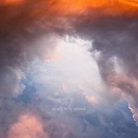 Greatly To Be Praised  - 2025 • Álbum