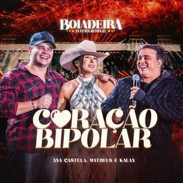 Coração Bipolar (Ao Vivo) (part. Matheus &amp; Kauan) (Boiadeira Internacional) - 2023 • Single/EP