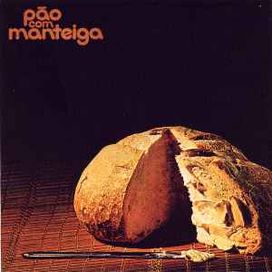 Pão Com Manteiga - 1976 • Álbum