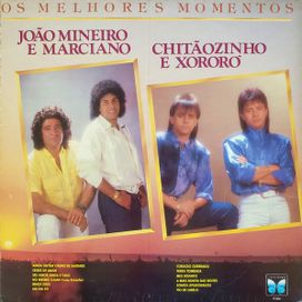 Melhores Momentos (João Mineiro e Marciano &amp; Chitãozinho e Xororó) - 1989 • Coletânea