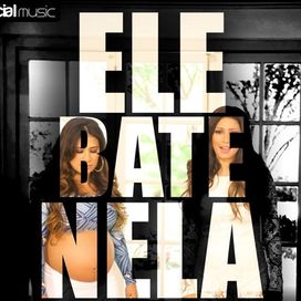 Ele Bate Nela - 2015 • Single/EP