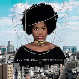 Liberte Esse Banzo - Luciane Dom