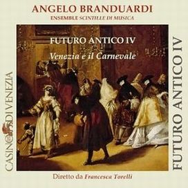 Futuro Antico IV - Venezia e Il Carnevale - 2007 • Álbum