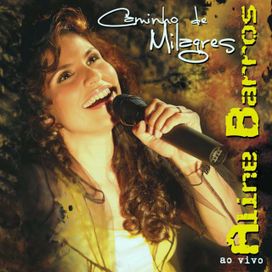 Caminho de Milagres - 2007 • Álbum