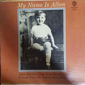 My Name Is Allan: Allan Sherman Sings Great Movie Hits &amp; Songs From The Cutting Room Floor - 1965 • Álbum