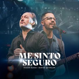 Me Sinto Seguro (part. Thiago Alves) - 2022 • Sencillo/EP