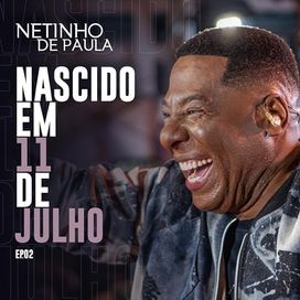 Nascido em 11 de julho, EP 02 (Ao Vivo) - 2023 • Single/EP