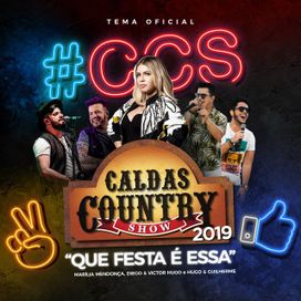 Que Festa É Essa (Caldas Country 2019) (part. Diego e Victor Hugo e Hugo e Guilherme) - 2019 • Single/EP