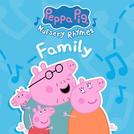 Peppa Pig Nursey Rhymes: Family - 2023 • Álbum