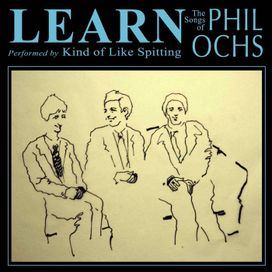 Learn: The Songs of Phil Ochs - 2005 • Álbum