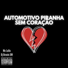 Automotivo Piranha Sem Coração - 2023 • Single/EP