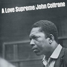 A Love Supreme - 1965 • Álbum