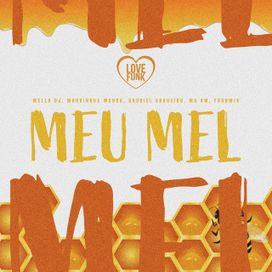 Meu Mel (part. Mello DJ e Zé Vaqueiro) - 2024 • Sencillo/EP