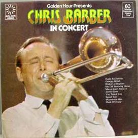 Golden Hour Presents Chris Barber In Concert - 1976 • Álbum