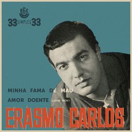 Minha Fama de Mau /Amor Doente - 1963 • Sencillo/EP
