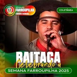 Baitaca: Celebrando A Semana Farroupilha 2025 - 2025 • Álbum