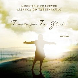 Tomado Por Tua Glória (Ao Vivo) - 2015 • Álbum
