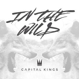 In The Wild - Capital Kings