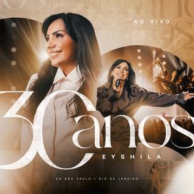 Eyshila 30 Anos (Ao Vivo) - 2026 • Álbum