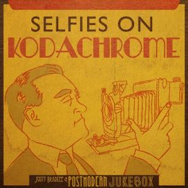 Selfies On Kodachrome - 2015 • Álbum