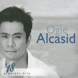 Ogie Alcasid 18 Greatest Hits - 2009 • Álbum