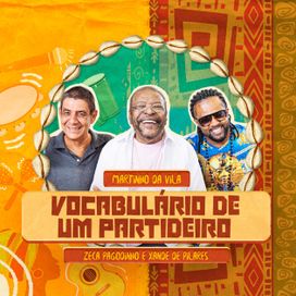 Vocabulário de Um Partideiro (part. Zeca Pagodinho e Xande de Pilares) - 2022 • Single/EP