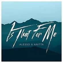 Is That For Me (feat. Alesso) - 2017 • Sencillo/EP