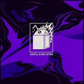 Awful Ever After - 2019 • Single/EP