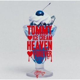 Tommy Ice Cream Heaven Forever - 2013 • Álbum