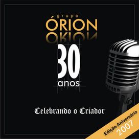 Grupo Órion 30 Anos - 2007 • Álbum