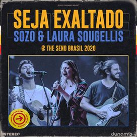 Seja Exaltado (Ao Vivo No The Send Brasil) - 2020 • Single/EP