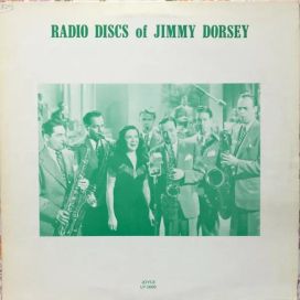 Radio Discs of Jimmy Dorsey - 1976 • Álbum