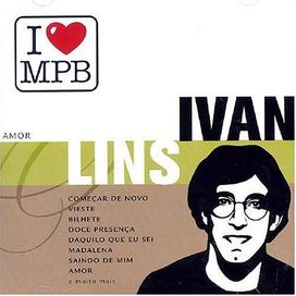 I Love MPB: Ivan Lins - 2004 • Álbum