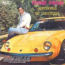 Apresenta Os Sucessos - Pedro Paulo (Jovem Guarda)