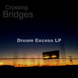 Dream Excess LP - 2013 • Álbum