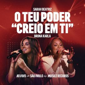 O Teu Poder (Creio Em Ti) / Famous For (I Believe) (part. Bruna Karla) - 2025 • Single/EP
