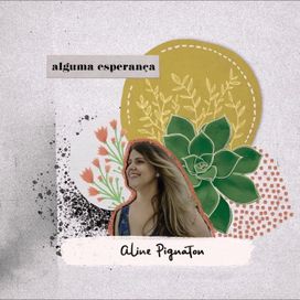 Alguma Esperança - Aline Pignaton
