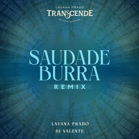 Saudade Burra (remix) (part. DJ Valente) - 2025 • Single/EP
